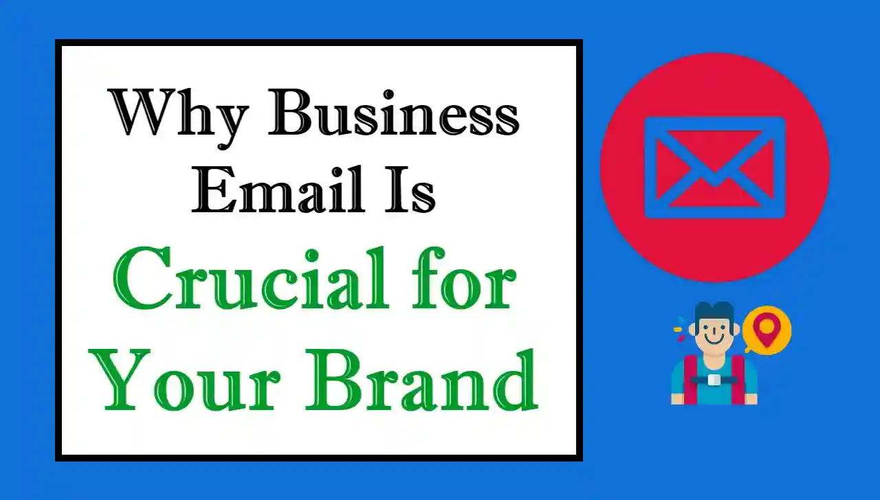 Why Business Email Is Crucial for Your Brand’s Success in 2024
