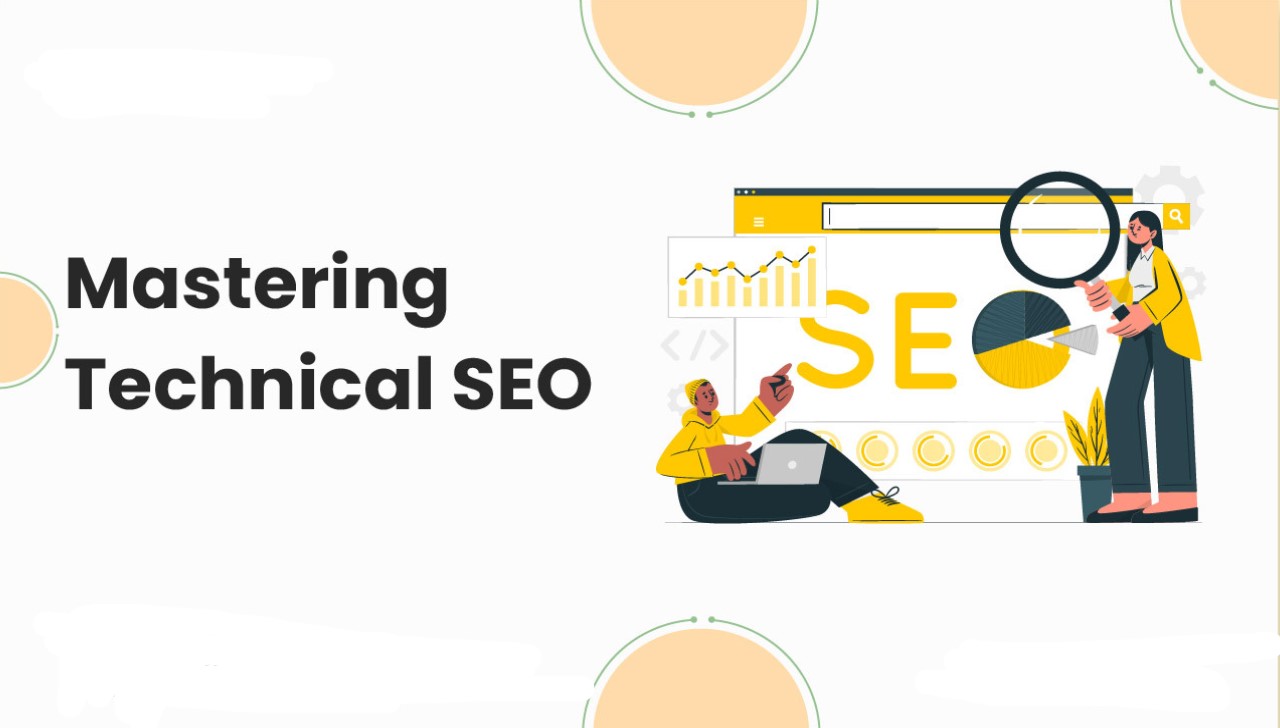 Mastering Technical SEO: A Beginner’s Guide to Optimizing Your Website for Search Engines