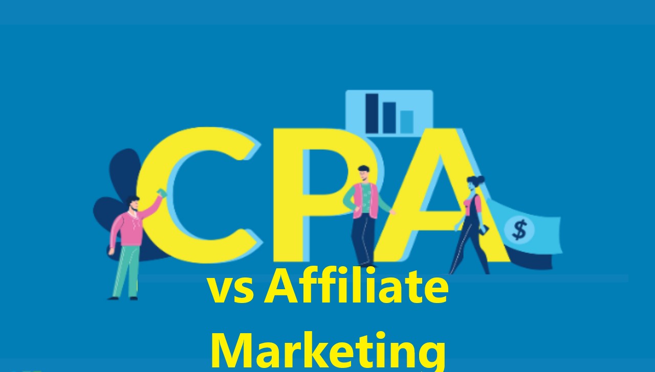 CPA vs Affiliate Marketing: Which One Is Right for You?